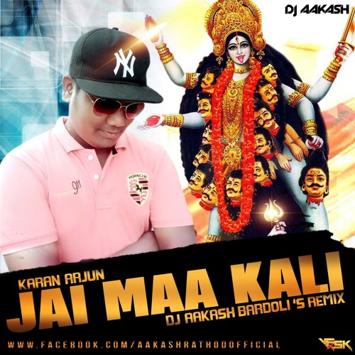 ภาพปกอัลบั้มเพลง Jai Maa Kali (Karan Arjun) - Dj Aakash (Bardoli) Remix