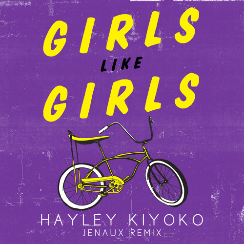 ภาพปกอัลบั้มเพลง Hayley Kiyoko - Girls Like Girls (Jenaux Remix)