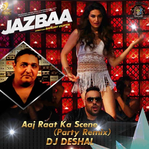ภาพปกอัลบั้มเพลง DJ Deshal - Aaj Raat Ka Scene (Party Remix)