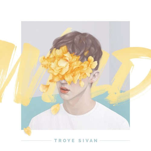 ภาพปกอัลบั้มเพลง WILD - Troye Sivan (Cover)
