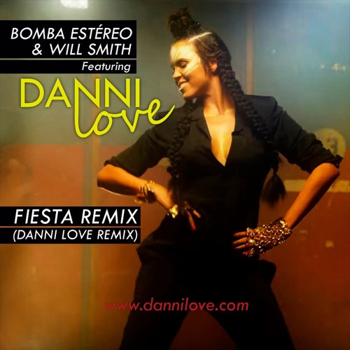 ภาพปกอัลบั้มเพลง Bomba Estereo & Will Smith Ft. Danni Love - Fiesta Remix (Danni Love Remix)