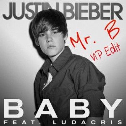 ภาพปกอัลบั้มเพลง Justin Bieber feat. Ludacris - Baby (Mr. B's VIP Edit) Free Download