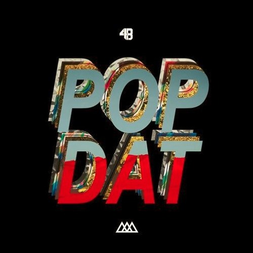 ภาพปกอัลบั้มเพลง 4B x AAZAR - POP DAT (Original Mix) Free Download