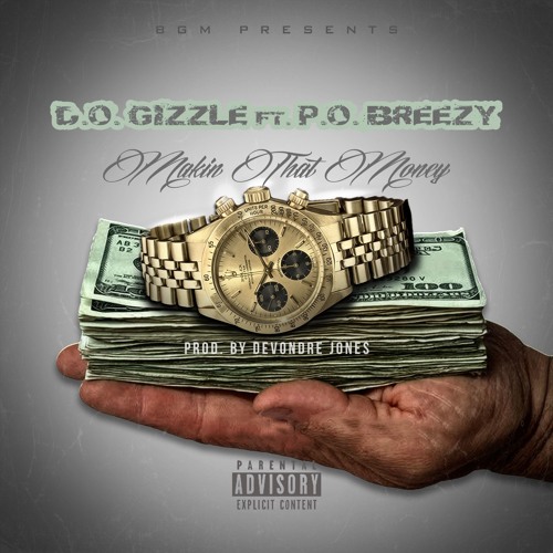 ภาพปกอัลบั้มเพลง D.O. Gizzle - Makin' That Money Ft P.O. BREEZY