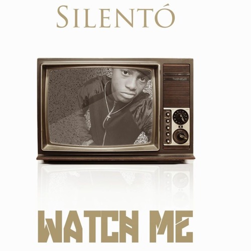ภาพปกอัลบั้มเพลง Silento - Watch Me (Whip- Nae Nae)