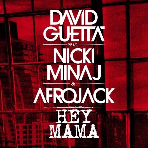 d Guetta Ft. Nicki Minaj - Hey Mama (Mr. Nobody Remix)Free Download!