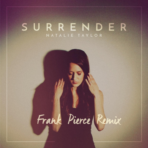 ภาพปกอัลบั้มเพลง Natalie Taylor - Surrender (Frank Pierce Remix)