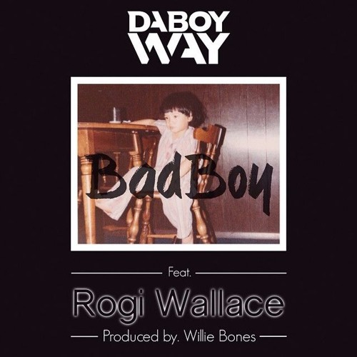 ภาพปกอัลบั้มเพลง BADBOY - DaBoyWay Featuring Rogi Wallace