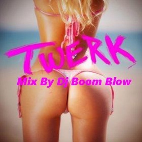 ภาพปกอัลบั้มเพลง Best of Twerk Music 2016 - Twerk Trap Mix Dj Boom Blow (Free Download)