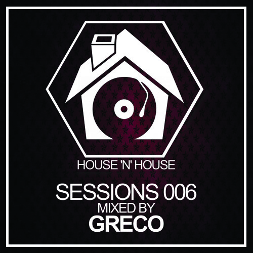 ภาพปกอัลบั้มเพลง Greco - House 'N' House Sessions 006