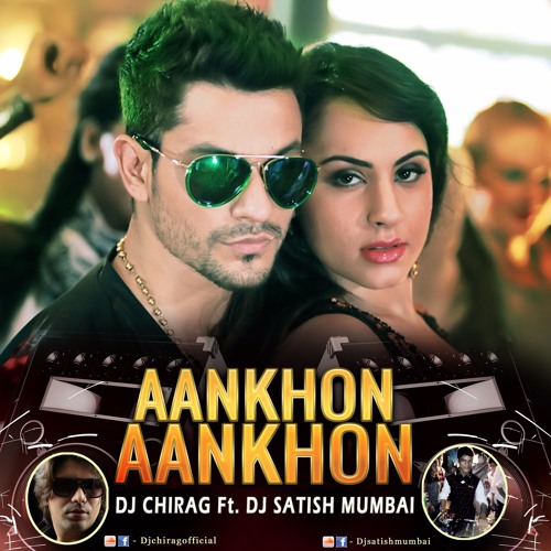 ภาพปกอัลบั้มเพลง AANKHON AANKHON MEIN - YO YO HONEY SINGH - DJ CHIRAG Ft. DJ SATISH MUMBAI