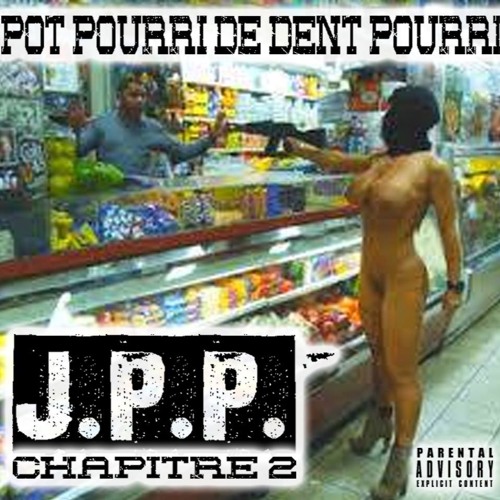 ภาพปกอัลบั้มเพลง POT POURRI DE DENT POURRI CHAPITRE 2 J.P.P.