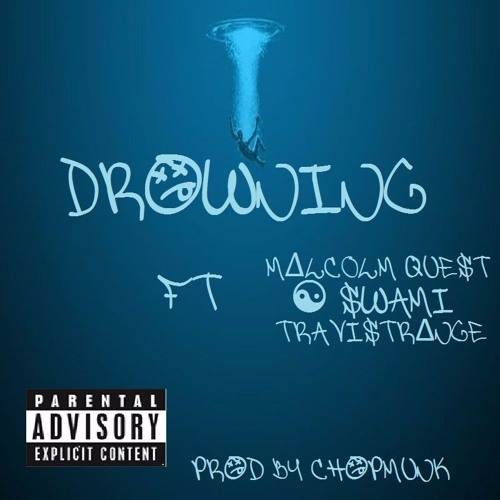 ภาพปกอัลบั้มเพลง Drowning X M∆LC0LM QUEST X ☯ $wami X T$TRΔNGE X ᴄ h o p m o n k