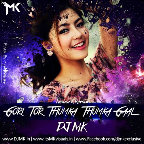ภาพปกอัลบั้มเพลง Gori Tor Thumka Thumka Gaal (Sambalpuri Remix) - DJ MK