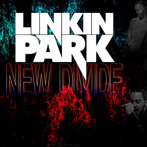 ภาพปกอัลบั้มเพลง Linkin Park- New Divide Full Vocal Cover