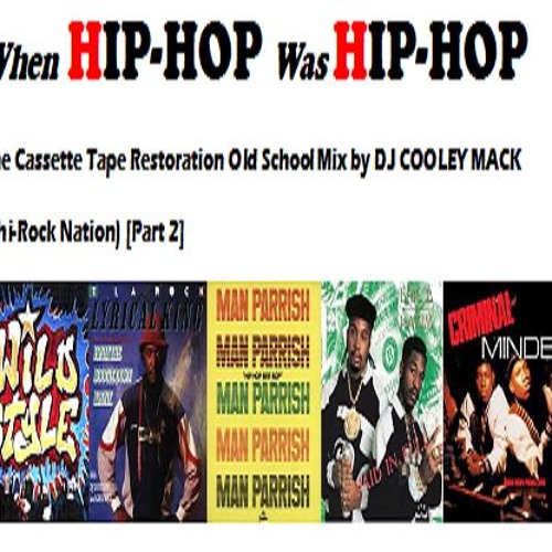 ภาพปกอัลบั้มเพลง When Hip-Hop Was Hip-Hop Old School Hip-Hop Mix DJ COOLEY MACK (CRN) Part 2