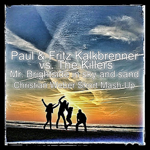 ภาพปกอัลบั้มเพลง P & F Kalkbrenner vs. The Killers - Mr. Brightside in sky and sand (Christian Weber Short Mash-Up)