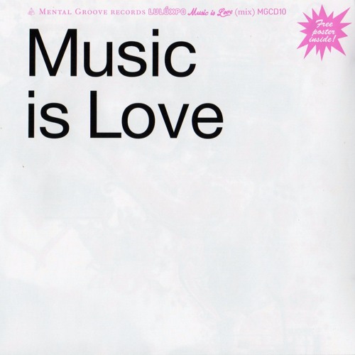 ภาพปกอัลบั้มเพลง LuLúxpo - Music Is Love - 01 Luluxpo - Music Is Love (Mix)