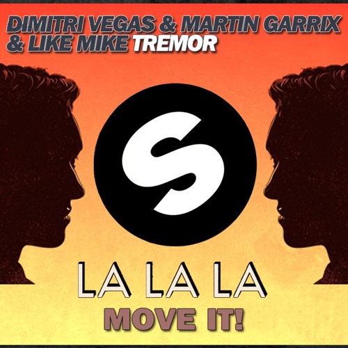 ภาพปกอัลบั้มเพลง Dimitri Vegas & Like Mike Tremor Vs La La La Vs I Like To Move It (DV&LM Mashup) BRO MEGA Remake