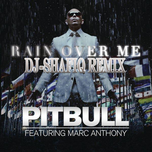 ภาพปกอัลบั้มเพลง Rain over me- mark anthony-ft pitbull-- djshafiq remix 99293-99343