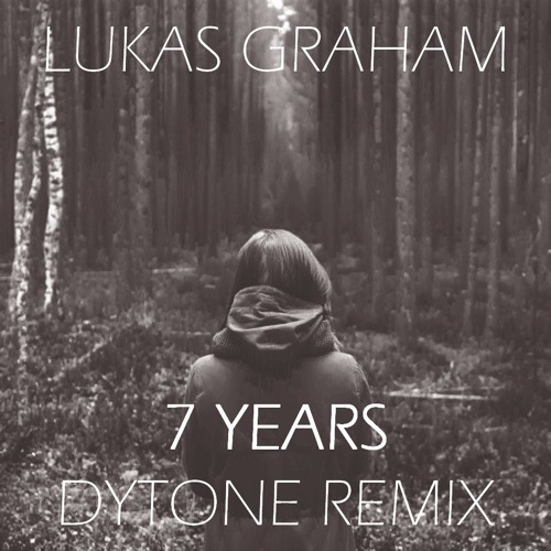 ภาพปกอัลบั้มเพลง Lukas Graham - 7 Years (Dytone Remix)