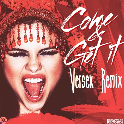 ภาพปกอัลบั้มเพลง Come And Get It - Selena Gomez ( Versek Remix )
