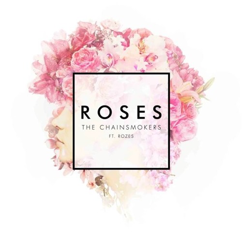 ภาพปกอัลบั้มเพลง Roses- The Chainsmokers (cover)