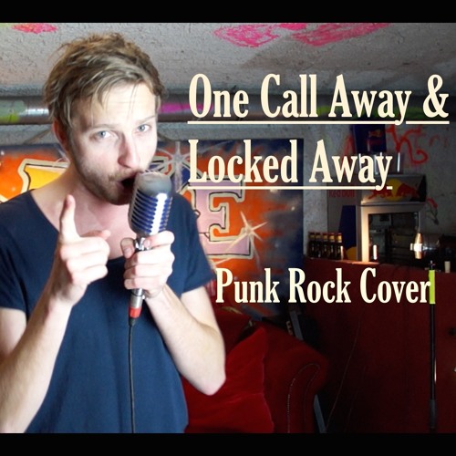 ภาพปกอัลบั้มเพลง One Call Away & Locked Away Mashup (Pop Punk Rock Cover)
