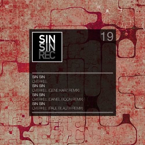 ภาพปกอัลบั้มเพลง Sin Sin Records 19 - Sin Sin Gene Karz Daniel Boon Paul Blauth OUT NOW