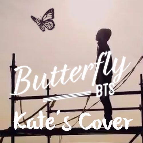 ภาพปกอัลบั้มเพลง Kate's Cover - Butterfly by BTS (방탄소년단)- short piano cover ver.