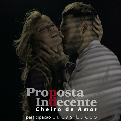 ภาพปกอัลบั้มเพลง Proposta Indecente (Propuesta Indecente) feat. Lucas Lucco