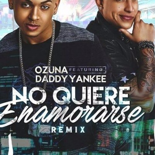 ภาพปกอัลบั้มเพลง Ozuna Ft. Daddy Yankee - No Quiere Enamorarse (Official Remix)