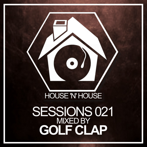 ภาพปกอัลบั้มเพลง Golf Clap - House 'N' House Sessions 021