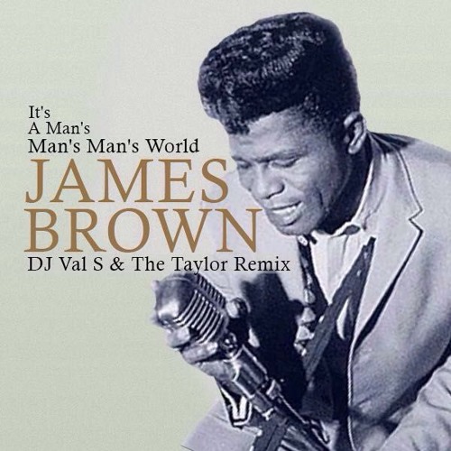 ภาพปกอัลบั้มเพลง It's a man's man's man's world (DJ Val S & TheTaylor Remix)