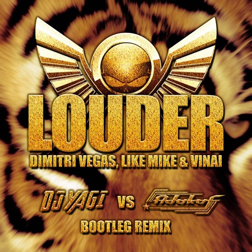 ภาพปกอัลบั้มเพลง Dimitri Vegas & Like Mike Vs. VINAI - Louder（DJ YAGI Vs Adukuf Boot Remix）