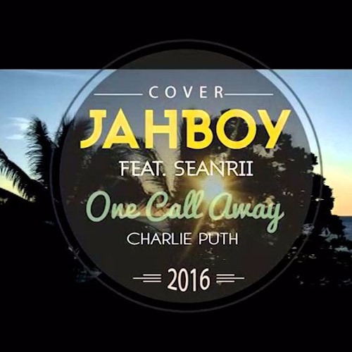ภาพปกอัลบั้มเพลง JAHBOY Ft Sean - Rii - One Call Away Charlie Puth (Solomon Islands Reggae Cover - Free Download)