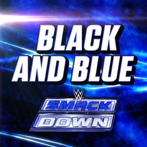 ภาพปกอัลบั้มเพลง WWE SmackDown Black And Blue Theme Song 2015 - 2016