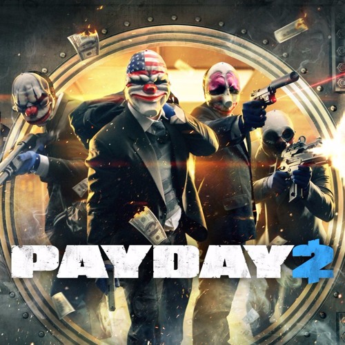 Payday 2 Official Soundtrack - 44 DonAcDum (Assault)