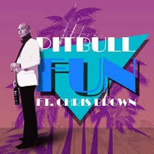 ภาพปกอัลบั้มเพลง pitbull ft chris brown fun