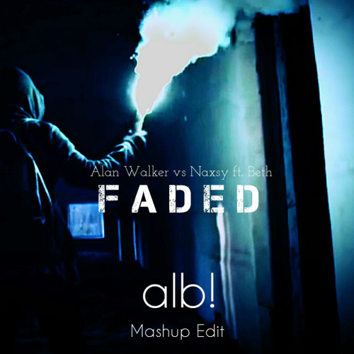 ภาพปกอัลบั้มเพลง Alan Walker - Faded (ALBI dj Mashup Edit) Naxsy ft. Beth vs Alan Walker