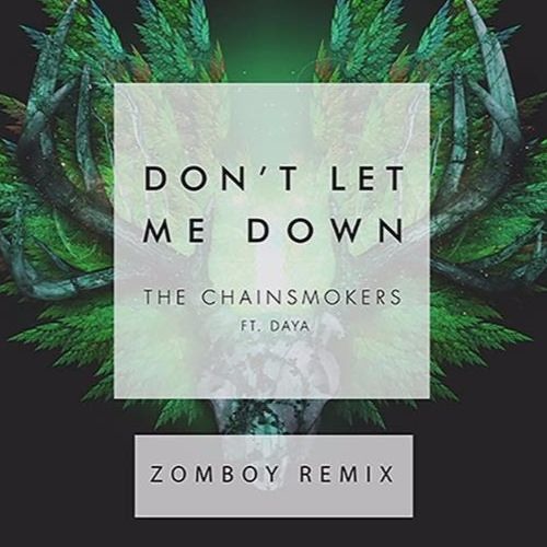 ภาพปกอัลบั้มเพลง The Chainsmokers - Don't Let Me Down (Zomboy Remix Audio) ft. Daya(Zombrain Remix)