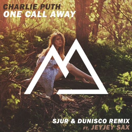ภาพปกอัลบั้มเพลง Charlie Puth - One Call Away (SJUR & Dunisco Ft. JeyJeySax Remix)