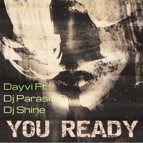 ภาพปกอัลบั้มเพลง Dayvi Ft. Dj Parasit & Dj Shine - Are You Ready ((( FREE DOWNLOAD))) CLICK EN BUY