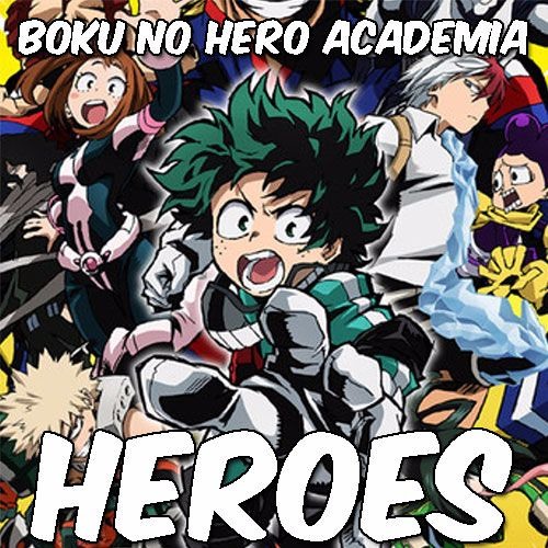 ภาพปกอัลบั้มเพลง Boku no Hero Academia - Heroes