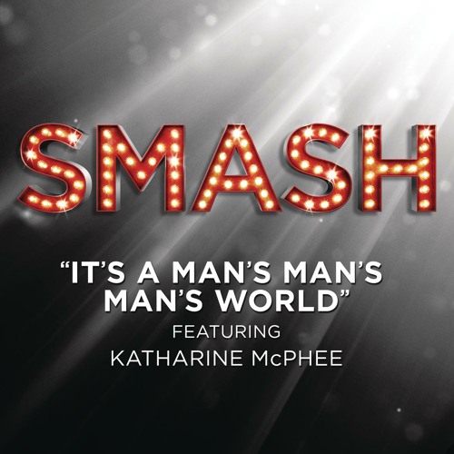 ภาพปกอัลบั้มเพลง It's A Man's Man's Man's World (SMASH Cast Version) feat. Katharine McPhee