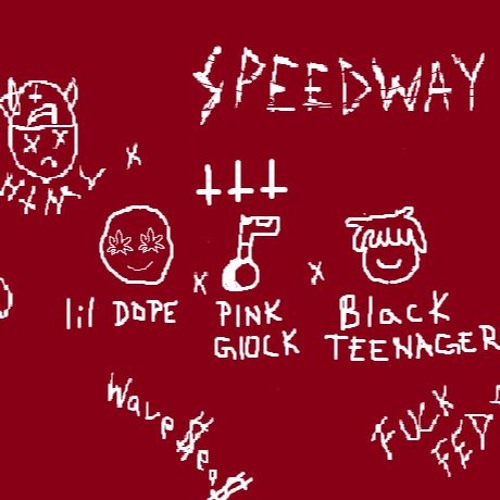 ภาพปกอัลบั้มเพลง speedway ft. lil dope x pink glock x black teenager