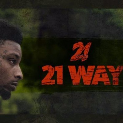 ภาพปกอัลบั้มเพลง 21 Savage - 21 Way (Official Audio)