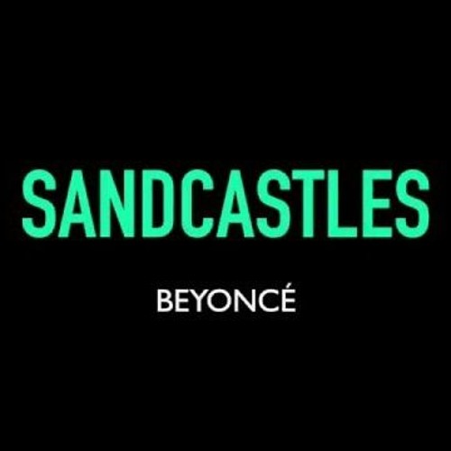 ภาพปกอัลบั้มเพลง Beyonce - Sandcastles