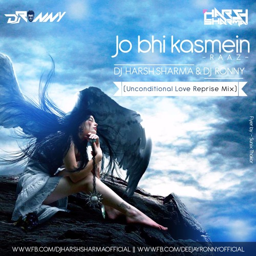 ภาพปกอัลบั้มเพลง Jo BHi Kasmein (Raaz) - DJ HARSH SHARMA & DJ RONNY (Unconditional Love Chillout MIx)