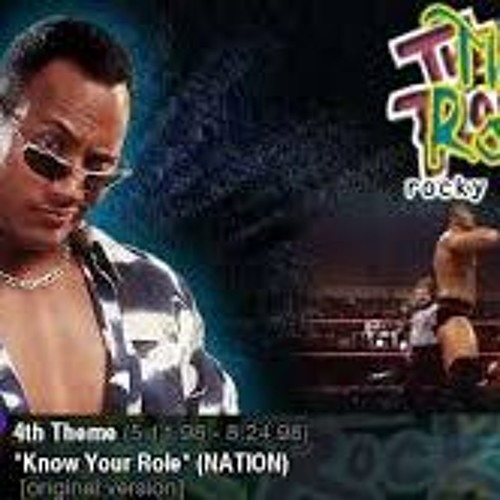 The Rock- Know Your Role (Nation 4th Theme) May'98 Aug'98
